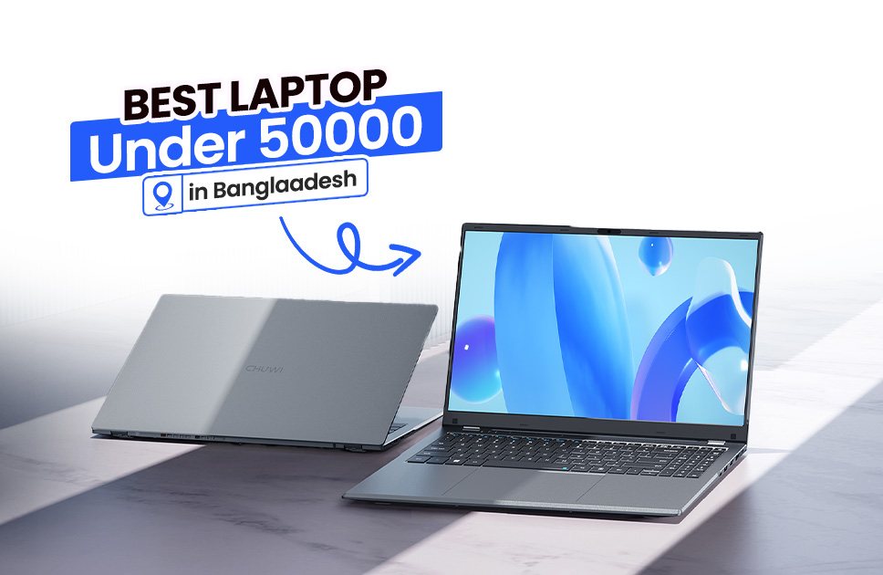 Best Laptop Under 50000 in Bangladesh