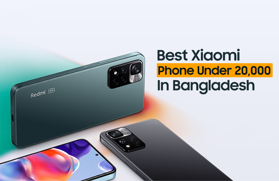 Best Xiaomi phone under 20000 in bangladesh 2025