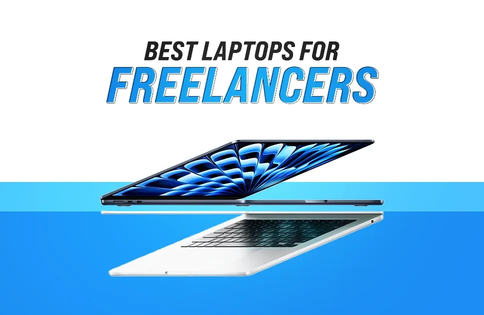 Best 8 Laptops For Freelancers Productivity On-the-Go