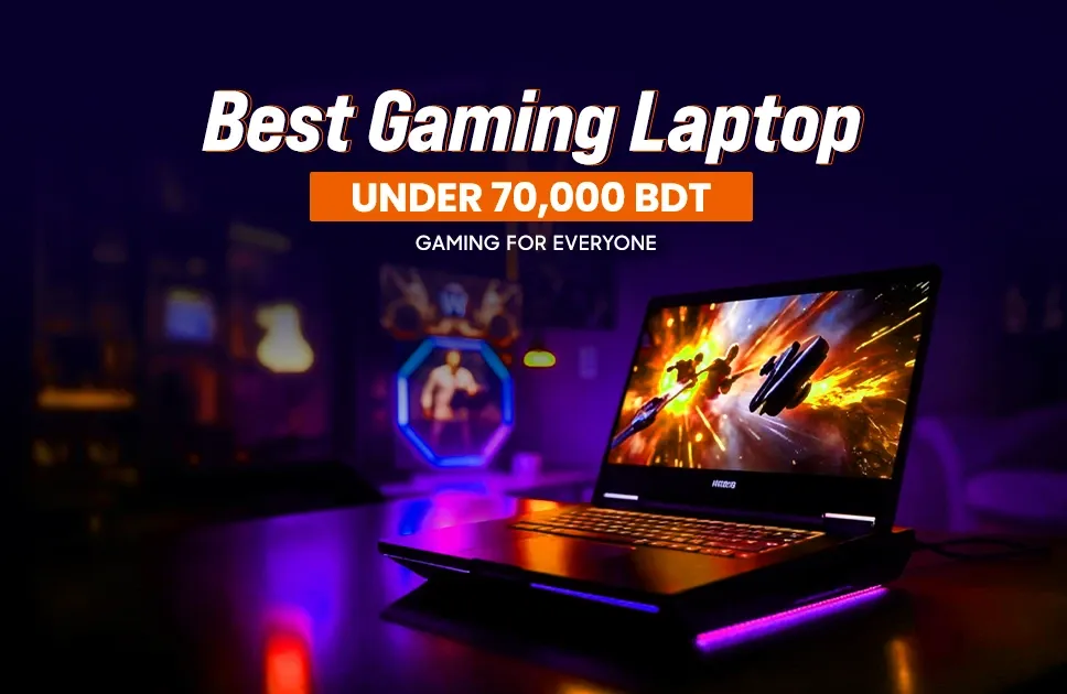 Best Gaming Laptop Under 70000 Taka Gaming For Everyone
