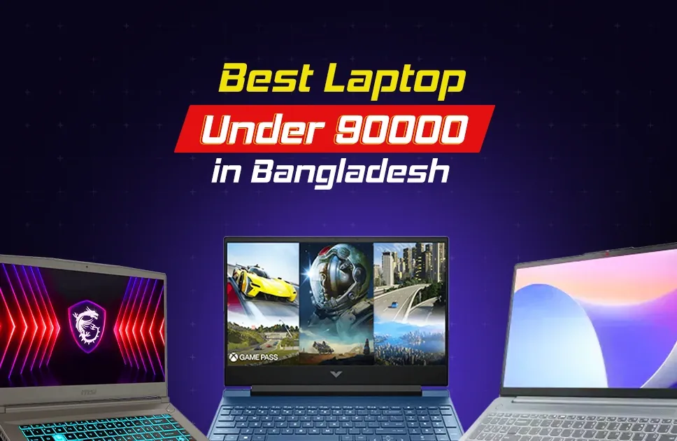 Productivity & Gaming All in One Laptops Under 90000 Taka in Bangladesh