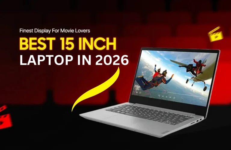 Best 15 Inch Laptop – Find the Perfect One for You