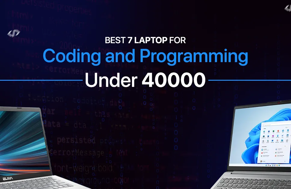 Best Laptops for Coding & Programming Under 40,000 in BD