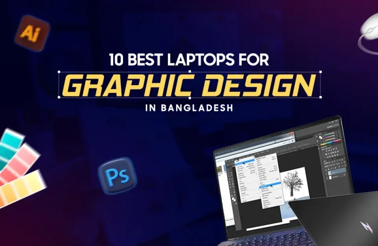 Best Laptops for Graphic Design in Bangladesh
