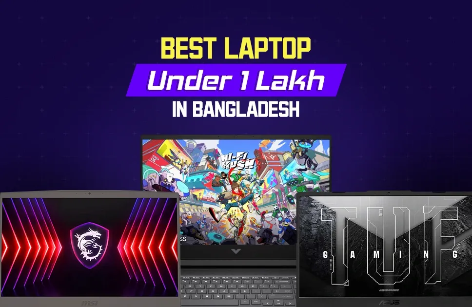 Best laptop under 1 Lakh in Bangladesh