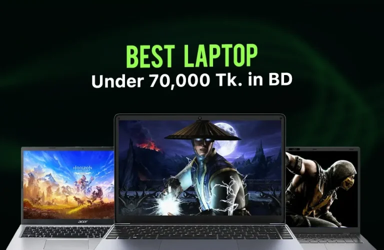 Best Laptops Under 70000 Taka in Bangladesh Here’s Your Perfect Match!