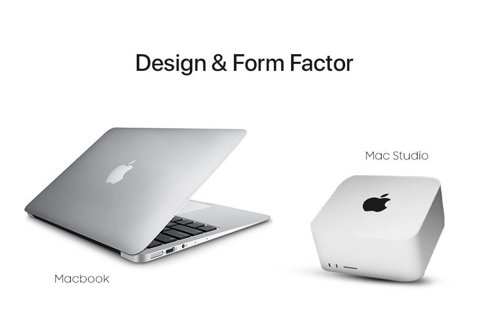 MacBook Vs Mac Studio: Design & Form Factor