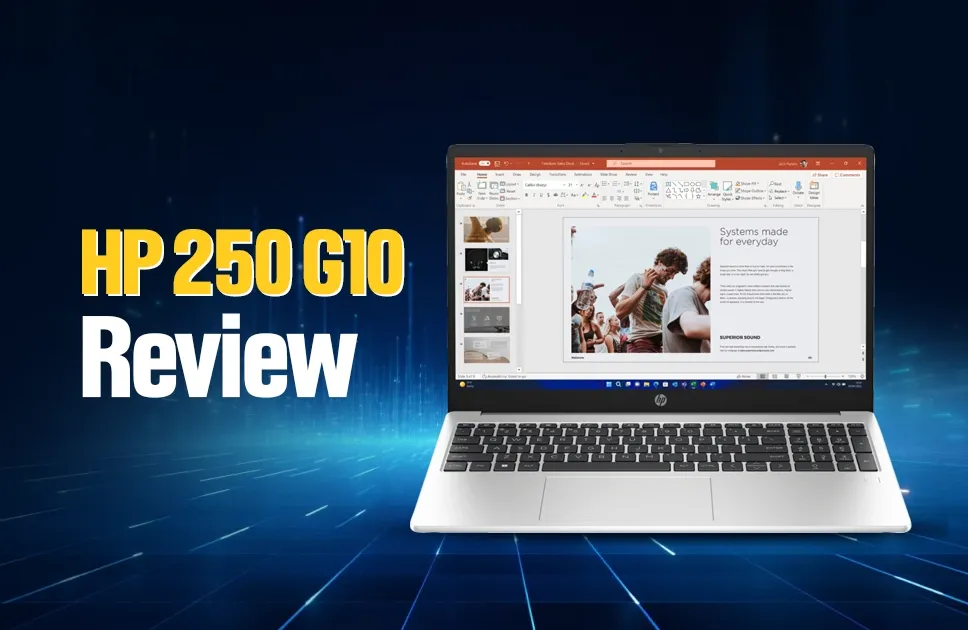 HP 250 G10 Review A Budget-Friendly Daily Companion