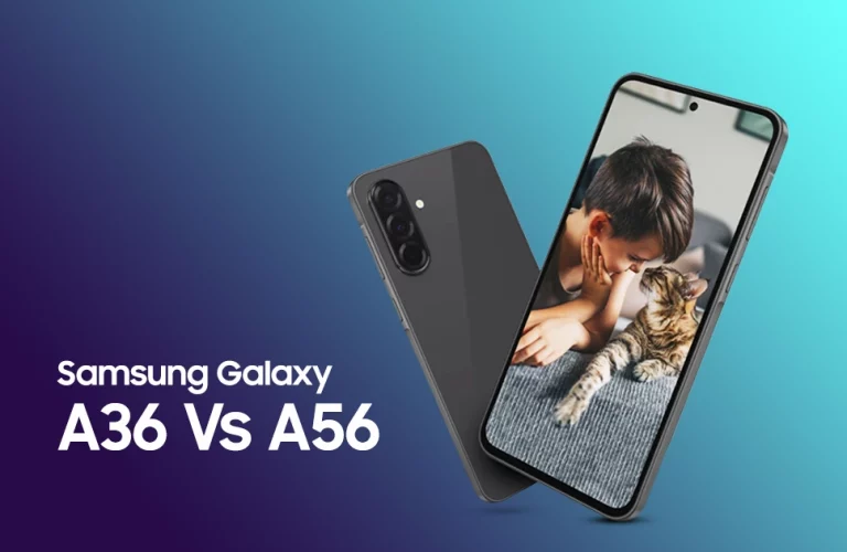 Samsung Galaxy A36 Vs A56: Which One Deserves Your Money?