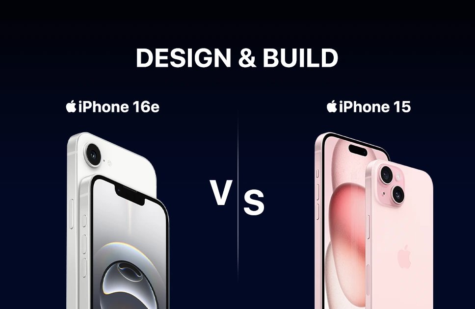 iPhone 16e vs iPhone 15: Design & Build