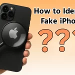 How to Identify a Fake iPhone