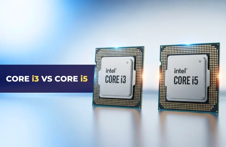 Intel Core i3 vs Core i5 Which Laptop CPU is Right for You