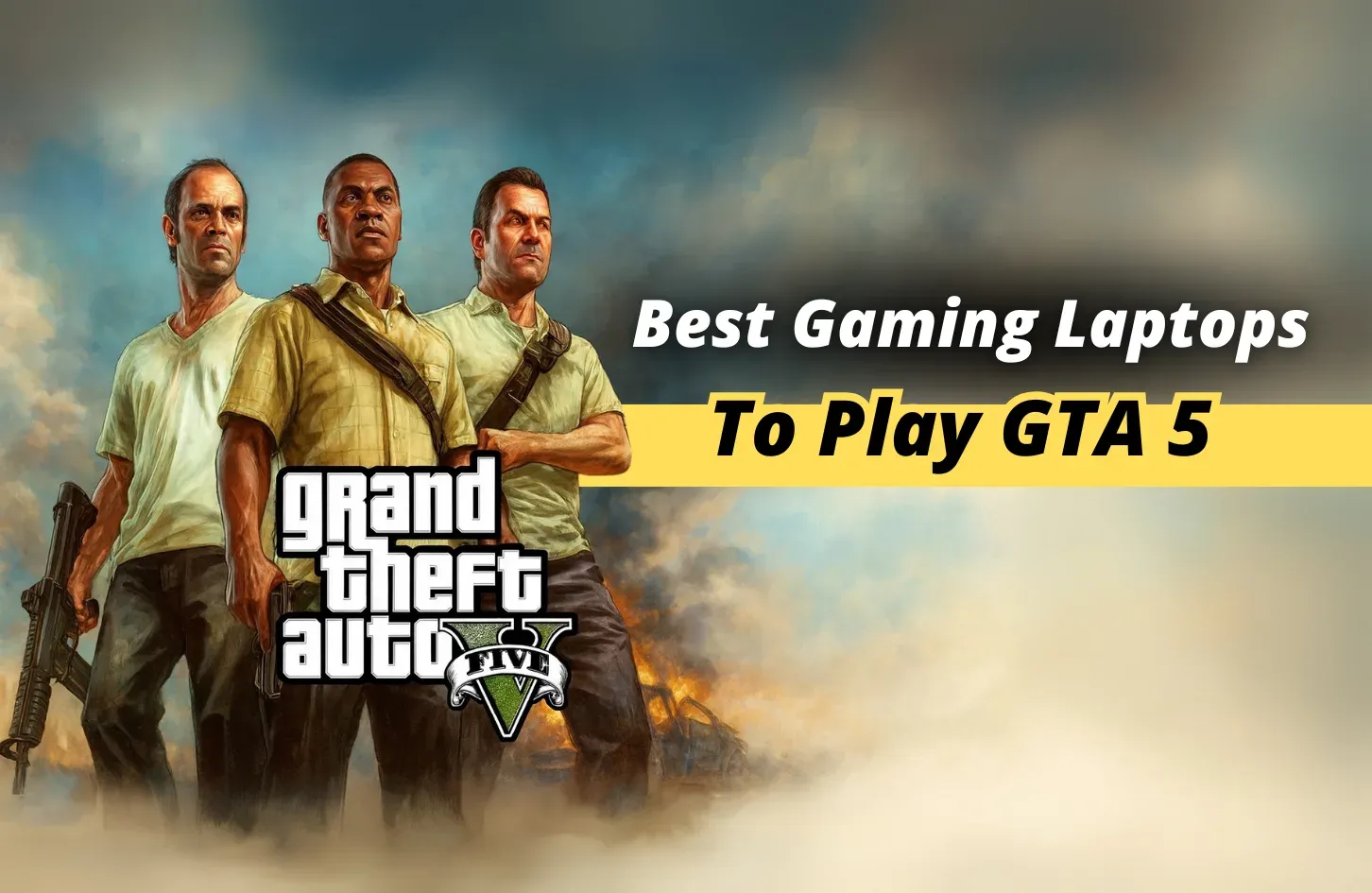 Best Gaming Laptops to Play GTA 5