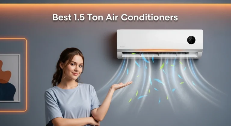 Best 1.5 Ton Air Conditioners: Enjoy Cool Comfort