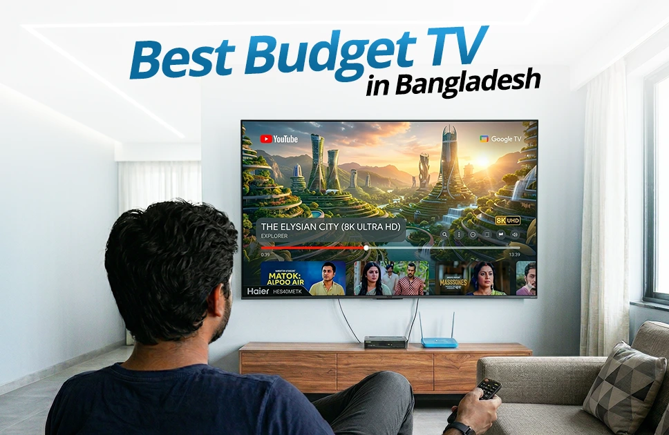 Best Budget TV's in Bangladesh