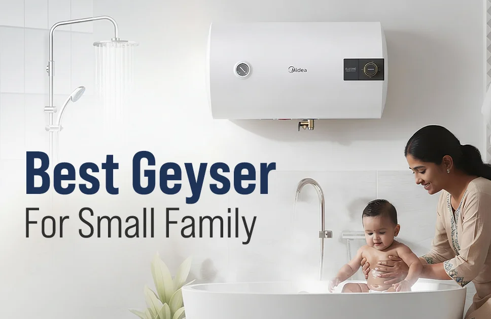 ছোট ফ্যামিলির জন্য বেস্ট গিজার