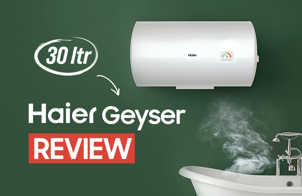 Haier ES30H-CK3(BD) 30 Litre Geyser Review