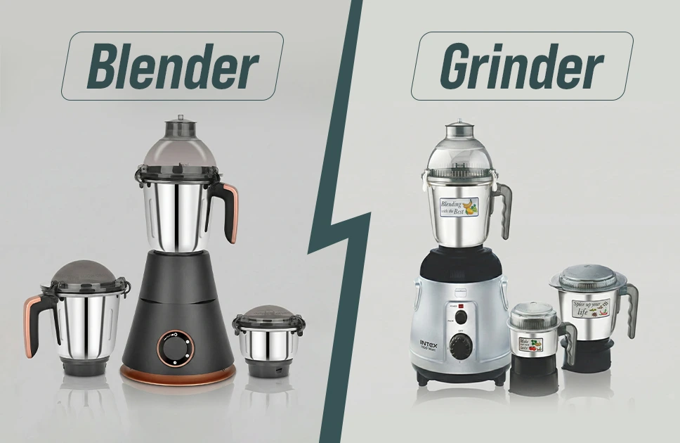 ব্লেন্ডার ও গ্রাইন্ডার এর মধ্যে পার্থক্য