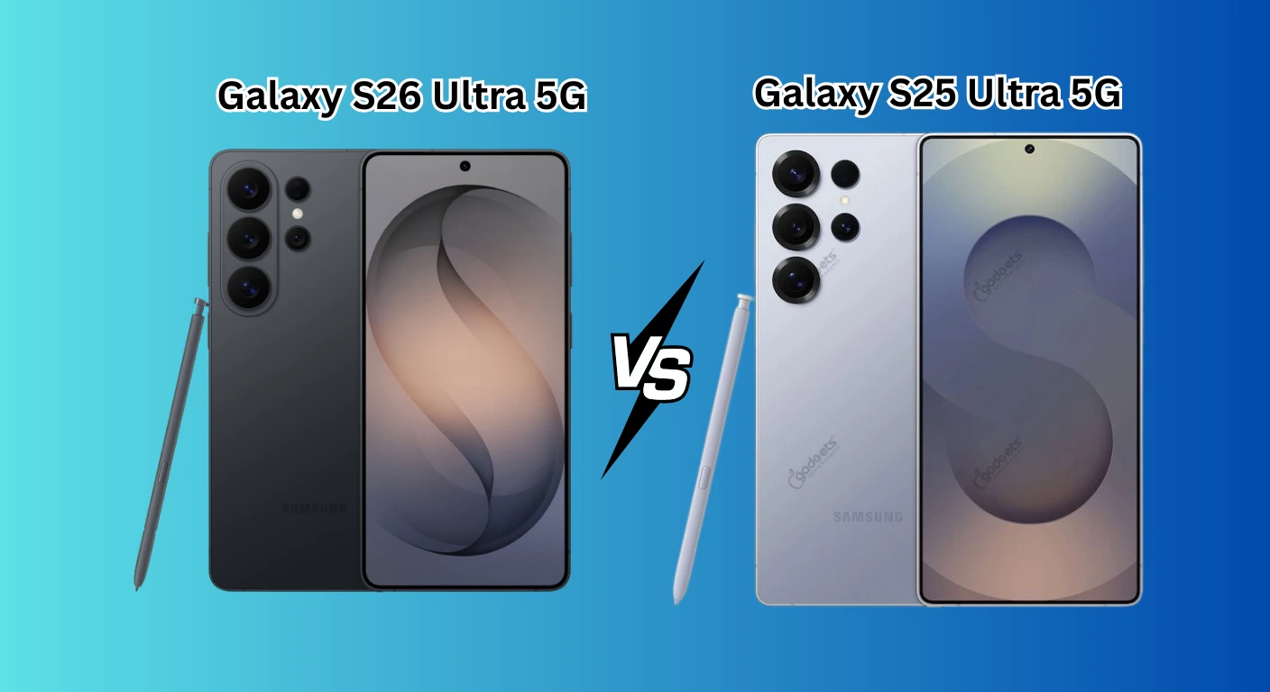 Galaxy S26 Ultra vs Galaxy S25 Ultra