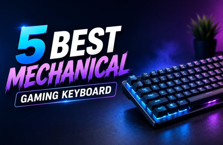 5 Best Mechanical Gaming Keyboard: Game & Work With Machine