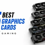 Best Graphics Cards for Gaming