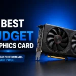 5 Best Budget Graphics Cards for Smooth Desktop Performance