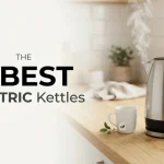 7 Best Electric Kettles to Buy